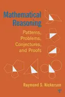 Matematické uvažovanie: Vzorce, problémy, domnienky a dôkazy - Mathematical Reasoning: Patterns, Problems, Conjectures, and Proofs