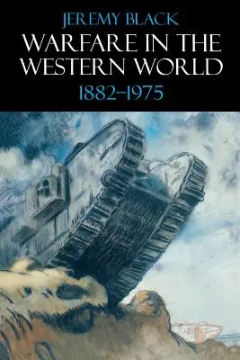 Vojna v západnom svete, 1882-1975 - Warfare in the Western World, 1882-1975