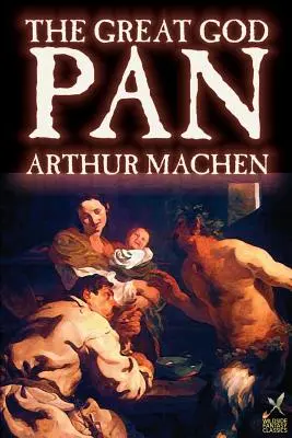 Veľký boh Pan by Arthur Machen, Beletria, Horor - Great God Pan by Arthur Machen, Fiction, Horror