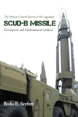 Systém riadenia pohybu legendárnej rakety Scud-B: Sud-Bud: opis a matematická analýza - The Motion Control System of the Legendary Scud-B Missile: Description and Mathematical Analysis