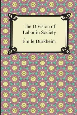 Delenie práce v spoločnosti - The Division of Labor in Society