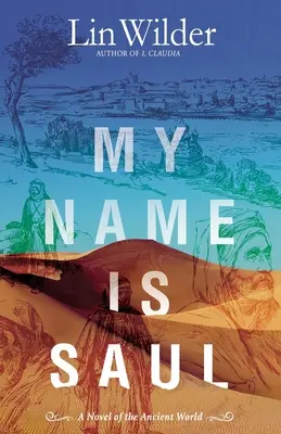 Moje meno je Saul: Román zo starovekého sveta - My Name Is Saul: A Novel of the Ancient World