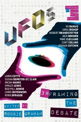 UFO: Preformulovanie debaty - UFOs: Reframing the Debate