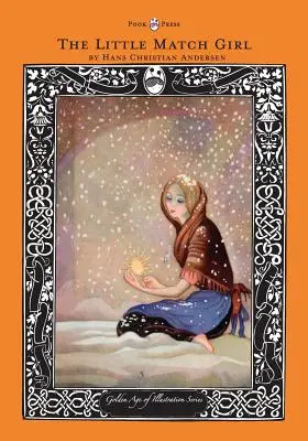 Dievčatko so zápalkami - séria Zlatý vek ilustrácií - The Little Match Girl - The Golden Age of Illustration Series