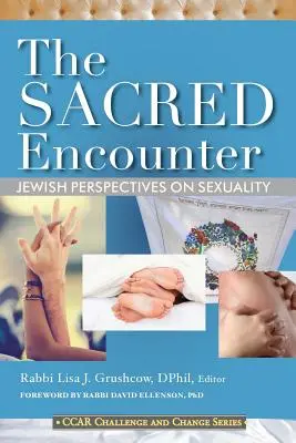 Posvätné stretnutie: Židovský pohľad na sexualitu - The Sacred Encounter: Jewish Perspectives on Sexuality