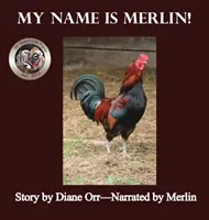 Volám sa Merlin: A de Good Life Farm book - My Name is Merlin: A de Good Life Farm book