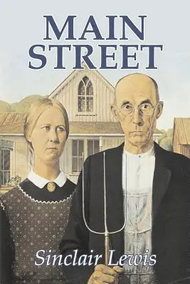 Main Street by Sinclair Lewis, Beletria, Klasika - Main Street by Sinclair Lewis, Fiction, Classics