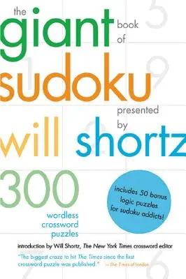 Obria kniha sudoku v podaní Willa Shortza: 300 krížoviek bez slov - The Giant Book of Sudoku Presented by Will Shortz: 300 Wordless Crossword Puzzles