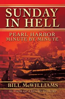 Nedeľa v pekle: Pearl Harbor minútu po minúte - Sunday in Hell: Pearl Harbor Minute by Minute