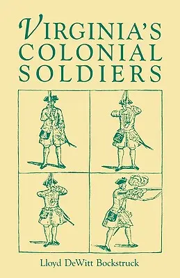 Virginskí koloniálni vojaci - Virginia's Colonial Soldiers