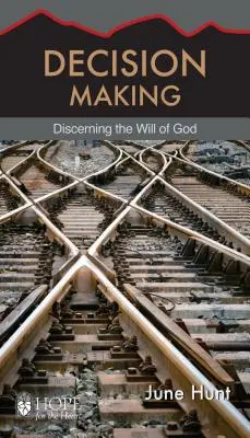 Rozhodovanie: Rozlišovanie Božej vôle - Decision Making: Discerning the Will of God