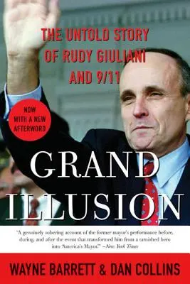 Veľká ilúzia: Nevypovedaný príbeh Rudyho Giulianiho a 11. septembra - Grand Illusion: The Untold Story of Rudy Giuliani and 9/11