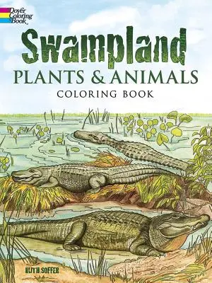 Kniha na vyfarbovanie rastlín a živočíchov z bažín - Swampland Plants and Animals Coloring Book