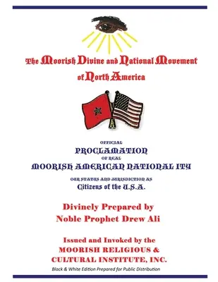 Oficiálne vyhlásenie skutočnej maurskej americkej národnosti: Čiernobiele vydanie pripravené na verejnú distribúciu - Official Proclamation of Real Moorish American Nationality: Black and White Edition Prepared for Public Distribution