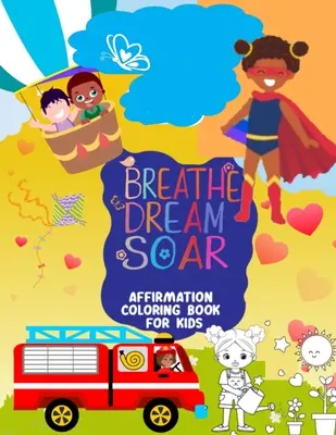 Dýchaj, snívaj, vznášaj sa - Breathe, Dream, Soar