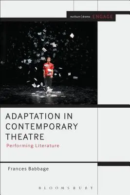 Adaptácia v súčasnom divadle: Performatívna literatúra - Adaptation in Contemporary Theatre: Performing Literature