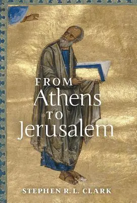 Z Atén do Jeruzalema: Láska k múdrosti a láska k Bohu - From Athens to Jerusalem: The Love of Wisdom and the Love of God