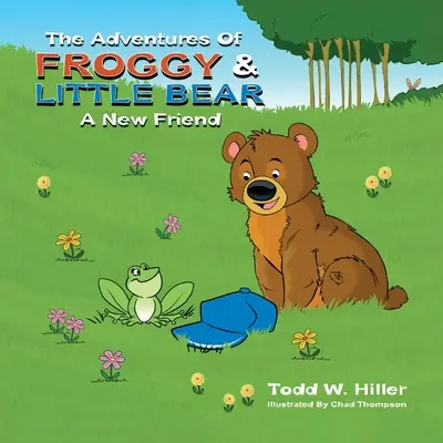 Dobrodružstvá žabiaka a medvedíka: Nový priateľ - The Adventures of Froggy and Little Bear: A New Friend