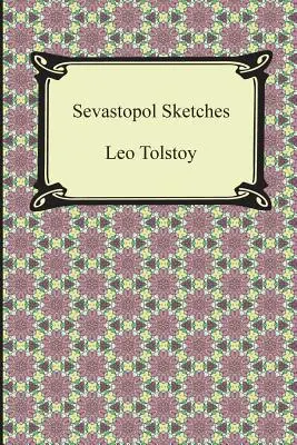 Sevastopoľské skeče (Sebastopoľské skeče) - Sevastopol Sketches (Sebastopol Sketches)