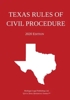 Texaský občiansky súdny poriadok; vydanie 2020 - Texas Rules of Civil Procedure; 2020 Edition