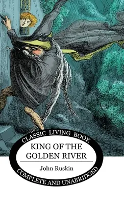 Kráľ zlatej rieky - King of the Golden River