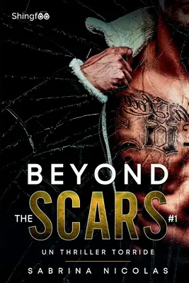 Za hranicami jaziev - zväzok 1: Napínavý triler (Un Thriller torride) - Beyond The Scars - Tome 1: Un Thriller torride