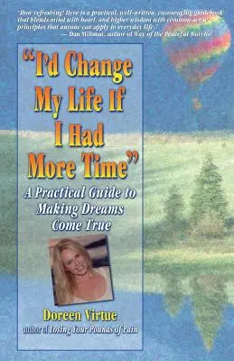 Zmenil by som svoj život, keby som mal viac času - I'd Change My Life If I Had More Time