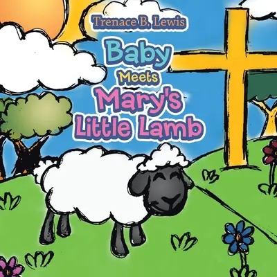Dieťa sa stretáva s Máriiným jahniatkom - Baby Meets Mary's Little Lamb