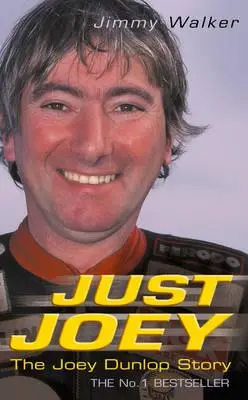 Just Joey: Príbeh Joeyho Dunlopa - Just Joey: The Joey Dunlop Story
