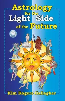 Astrológia pre svetlú stranu budúcnosti - Astrology for the Light Side of the Future