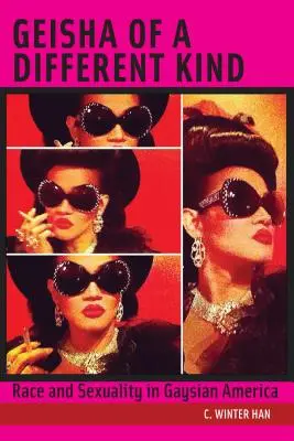 Gejša iného druhu: Rasa a sexualita v gejskej Amerike - Geisha of a Different Kind: Race and Sexuality in Gaysian America