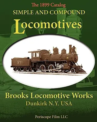 Jednoduché a zložené lokomotívy Brooks Locomotive Works - Simple and Compound Locomotives Brooks Locomotive Works