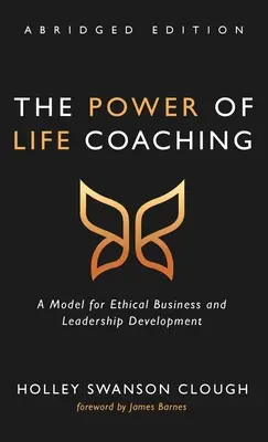 Sila životného koučovania, skrátené vydanie - The Power of Life Coaching, Abridged Edition