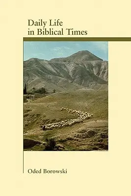 Každodenný život v biblických časoch - Daily Life in Biblical Times
