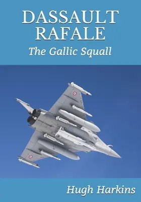 Dassault Rafale: Galská smršť - Dassault Rafale: The Gallic Squall