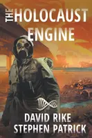 Motor holokaustu: Postapokalyptický pandemický triler - The Holocaust Engine: A Post-Apocalyptic Pandemic Thriller