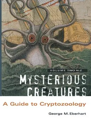 Záhadné tvory: 2. diel: Sprievodca kryptozoológiou - Mysterious Creatures: A Guide to Cryptozoology - Volume 2