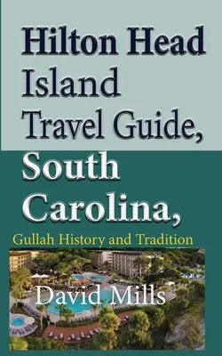 Ostrov Hilton Head, Južná Karolína, USA: História a tradície Gullah - Hilton Head Island Travel Guide, South Carolina, USA: Gullah History and Tradition