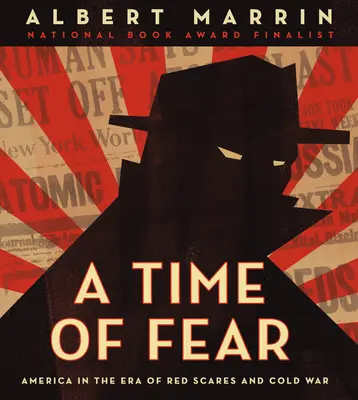 Čas strachu: Amerika v ére červeného strachu a studenej vojny - A Time of Fear: America in the Era of Red Scares and Cold War