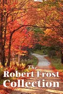 Zbierka Roberta Frosta - The Robert Frost Collection