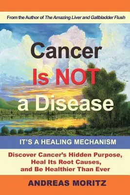 Rakovina nie je choroba - je to liečebný mechanizmus - Cancer Is Not a Disease - It's a Healing Mechanism