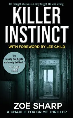 Inštinkt zabijaka: #01: Séria kriminálnych mysterióznych trilerov Charlie Fox - Killer Instinct: #01: Charlie Fox Crime Mystery Thriller Series