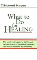 Čo robiť pre uzdravenie - PR - What to Do for Healing-PR