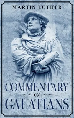 Komentár ku Galaťanom: Anotácia: - Commentary on Galatians: Annotated