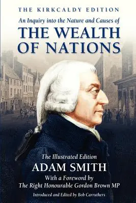 An Inquiry Into the Nature and Causes of Wealth of Nations (Skúmanie povahy a príčin bohatstva národov) - An Inquiry Into the Nature and Causes of the Wealth of Nations
