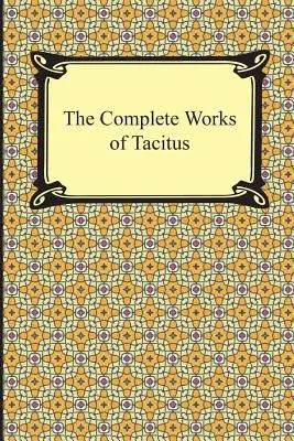 Kompletné Tacitove diela - The Complete Works of Tacitus
