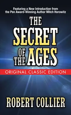 Tajomstvo vekov (pôvodné klasické vydanie) - The Secret of the Ages (Original Classic Edition)