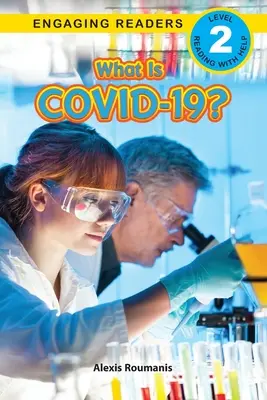Čo je COVID-19? (Engaging Readers, Level 2) - What Is COVID-19? (Engaging Readers, Level 2)