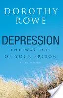 Depresia: Cesta von z vášho väzenia - Depression: The Way Out of Your Prison