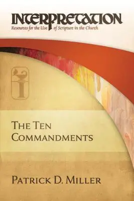 Desať prikázaní: Výklad: Písmo sväté: Výklad Písma: zdroje pre používanie Písma v cirkvi - The Ten Commandments: Interpretation: Resources for the Use of Scripture in the Church